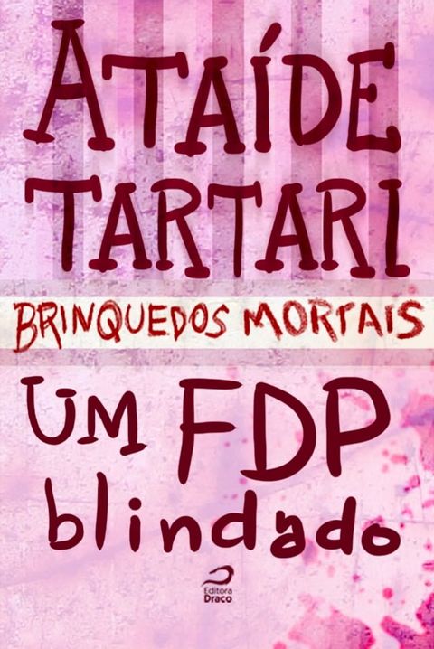 Brinquedos Mortais - Um FDP blindado(Kobo/電子書)