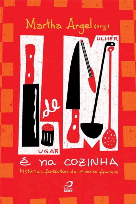 Lugar de Mulher é na Cozinha: Histórias Fantásticas do Universo Feminino(Kobo/電子書)