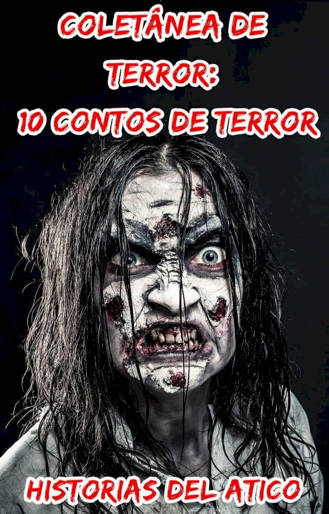  Coletânea de Terror: 10 Contos de Terror(Kobo/電子書)