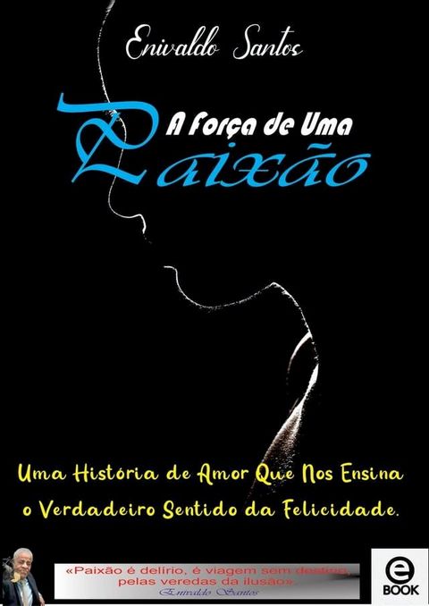 A For&ccedil;a de Uma Paix&atilde;o(Kobo/電子書)