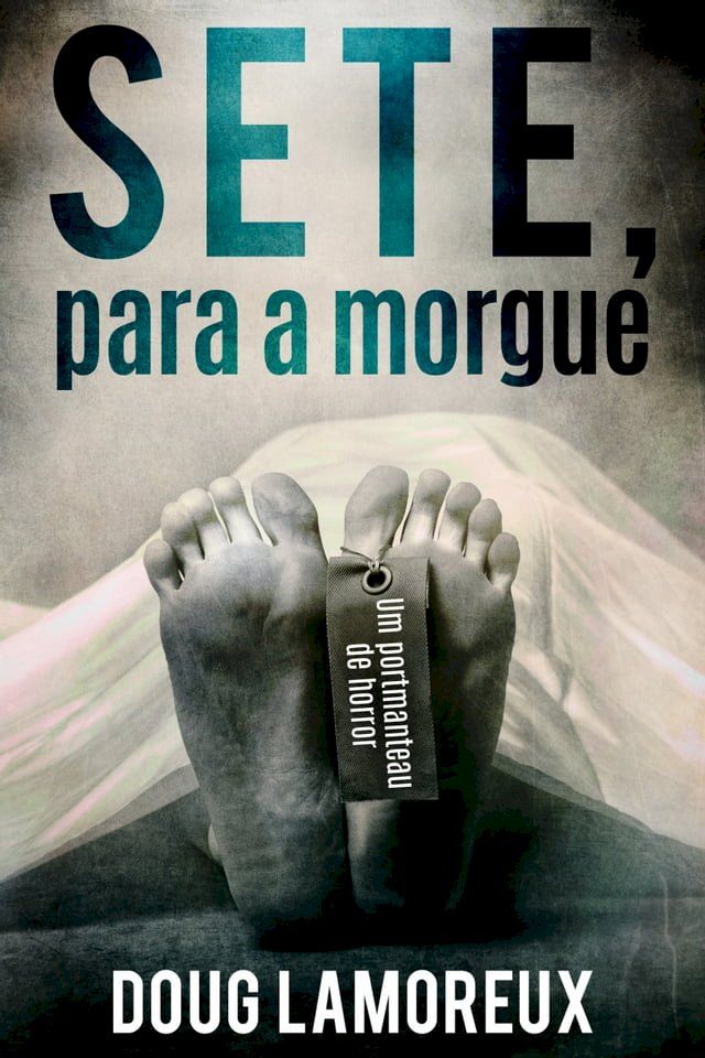  Sete, Para a Morgue(Kobo/電子書)