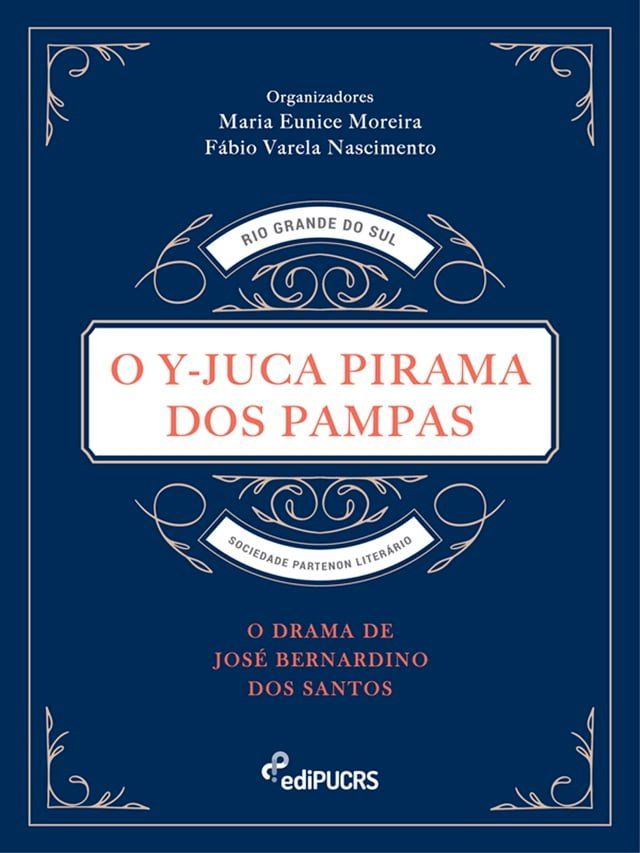  O Y-Juca Pirama dos Pampas: O drama de José Bernardino dos Santos(Kobo/電子書)