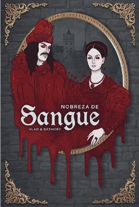 Nobreza de Sangue: A Biografia de Vlad & B&aacute;thory(Kobo/電子書)