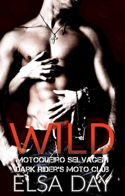 Wild - Motoqueiro Selvagem (Dark Riders Moto Club #1)(Kobo/電子書)