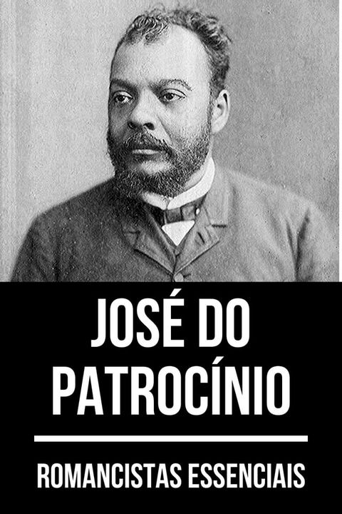 Romancistas Essenciais - Jos&eacute; do Patroc&iacute;nio(Kobo/電子書)