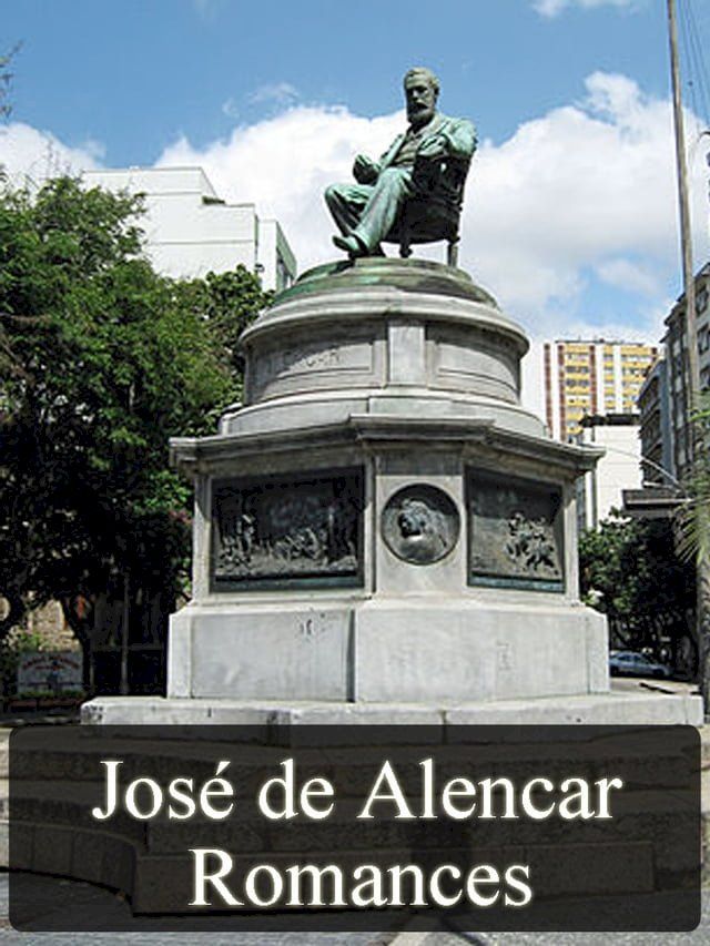  Obras Completas de Jos&eacute; de Alencar - Romances(Kobo/電子書)