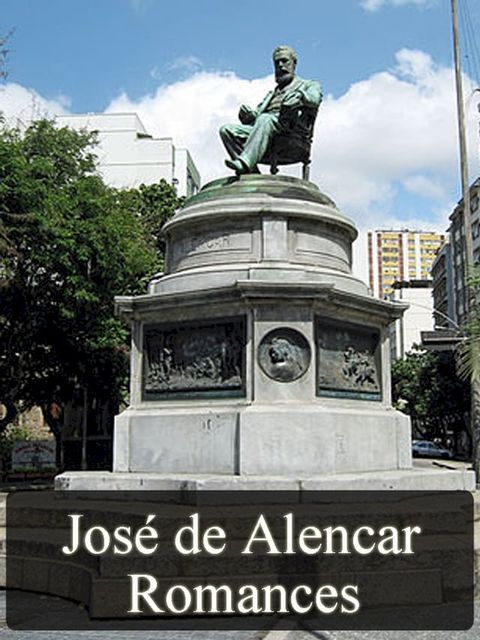 Obras Completas de Jos&eacute; de Alencar - Romances(Kobo/電子書)