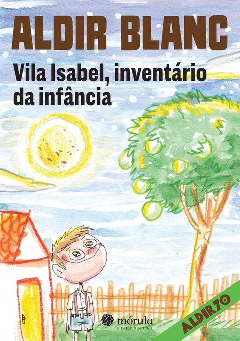 Vila Isabel, invent&aacute;rio da inf&acirc;ncia(Kobo/電子書)