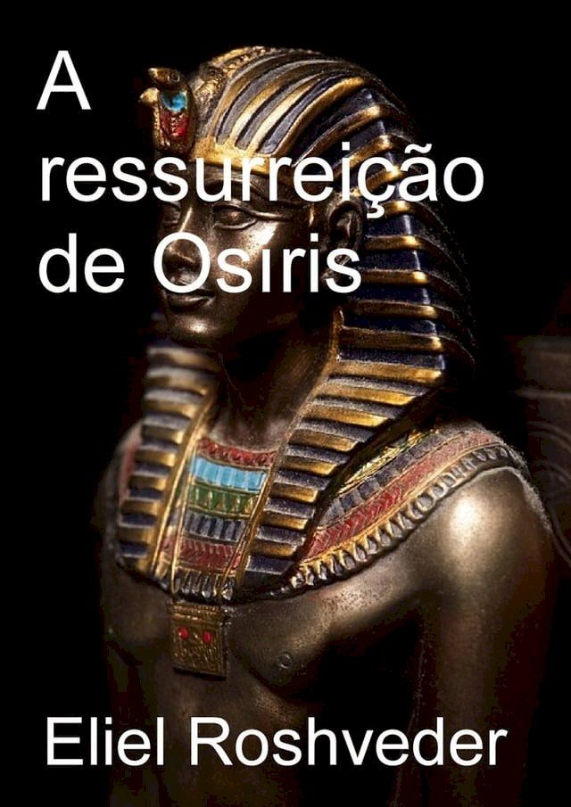  A Ressurreição de Osíris(Kobo/電子書)