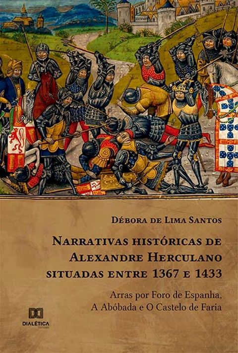 Narrativas históricas de Alexandre Herculano situadas entre 1367 e 1433(Kobo/電子書)