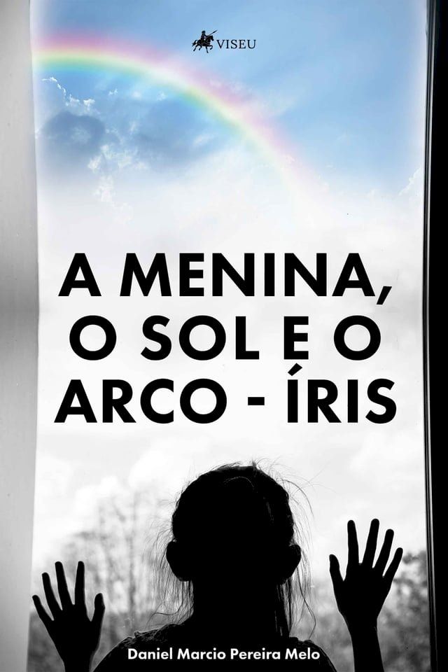  A menina, o Sol e o Arco-Íris(Kobo/電子書)