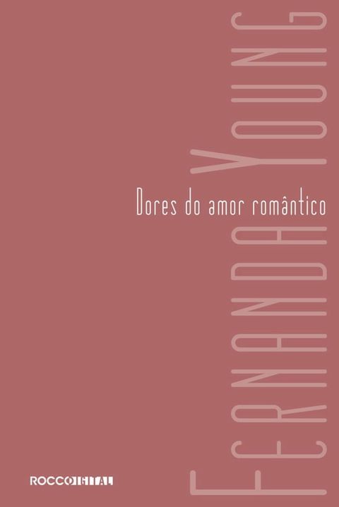 Dores do amor rom&acirc;ntico(Kobo/電子書)