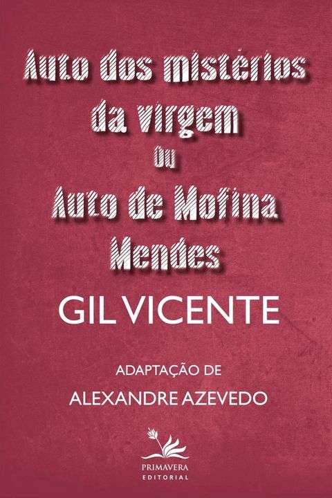 Auto dos mist&eacute;rios da virgem ou Auto de Mofina Mendes(Kobo/電子書)