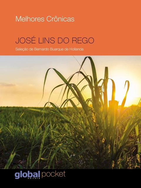 Melhores Cr&ocirc;nicas Jos&eacute; Lins do Rego(Kobo/電子書)