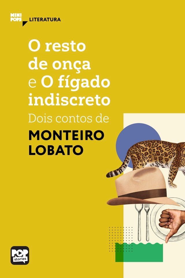  Dois contos de Monteiro Lobato: O resto de on&ccedil;a e O f&iacute;gado indiscreto(Kobo/電子書)