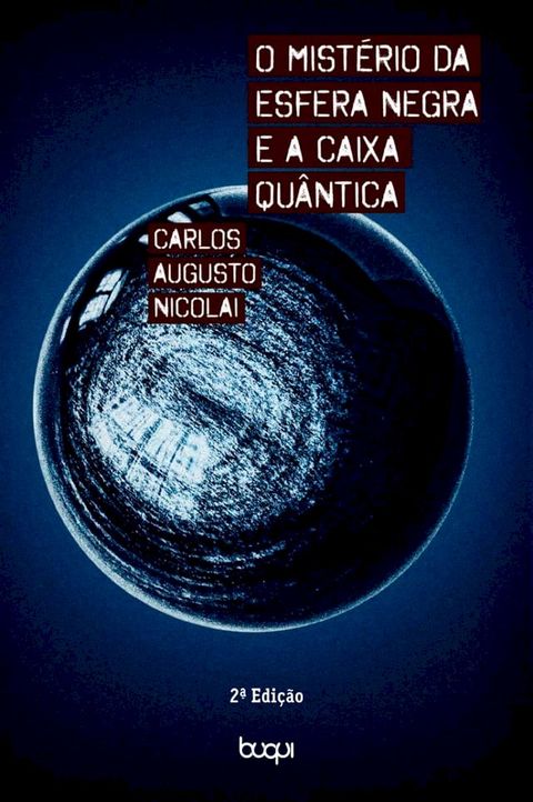 O mist&eacute;rio da esfera negra e a caixa qu&acirc;ntica(Kobo/電子書)