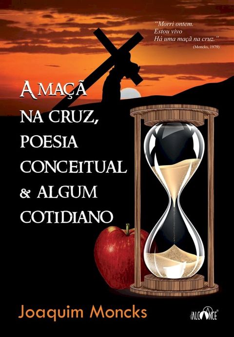 A maçã na cruz, poesia conceitual & algum cotidiano(Kobo/電子書)