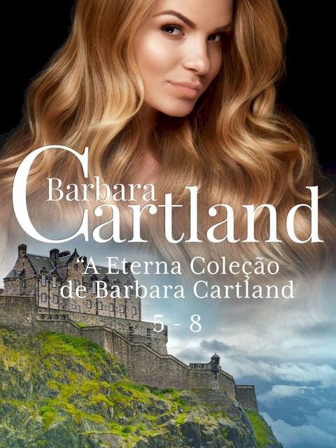 “A Eterna Cole&ccedil;&atilde;o de Barbara Cartland 5 - 8(Kobo/電子書)