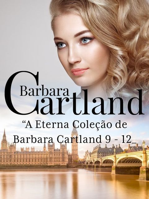 “A Eterna Cole&ccedil;&atilde;o de Barbara Cartland 9 - 12(Kobo/電子書)