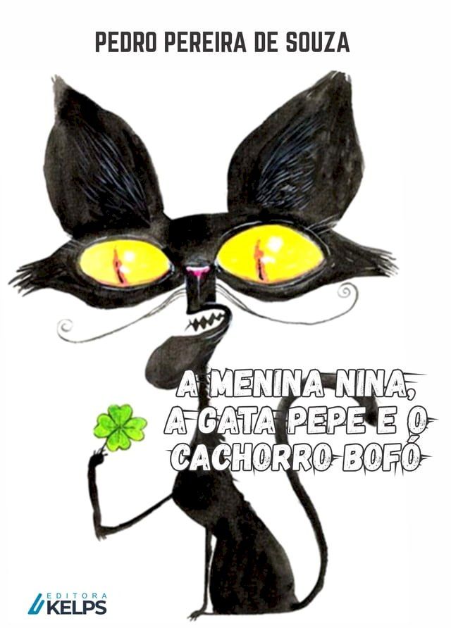  A MENINA NINA, A GATA PEPE E O CACHORRO BOFÓ(Kobo/電子書)