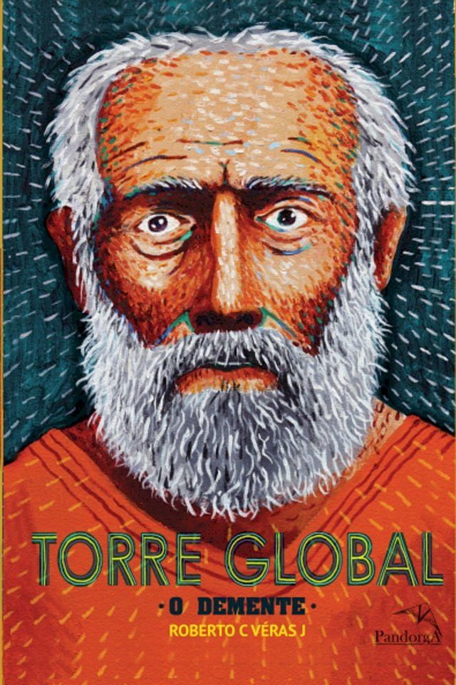  Torre Global: o demente(Kobo/電子書)