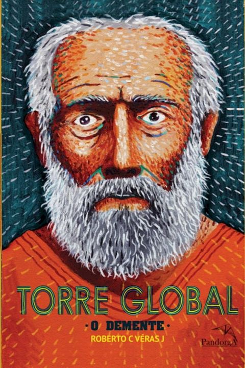 Torre Global: o demente(Kobo/電子書)