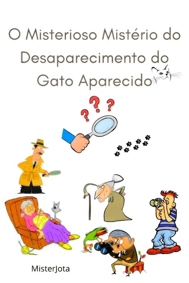  O Misterioso Mist&eacute;rio do Desaparecimento do Gato Aparecido(Kobo/電子書)