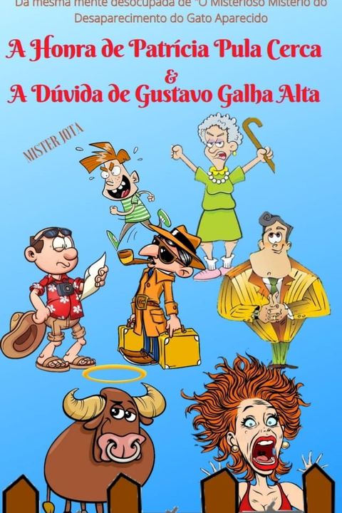 A Honra de Patr&iacute;cia Pula Cerca e a D&uacute;vida de Gustavo Galha Alta(Kobo/電子書)