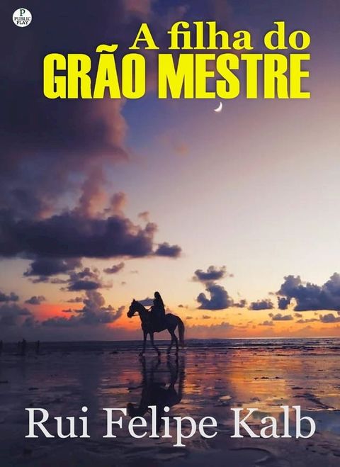 A Filha do Grão Mestre(Kobo/電子書)