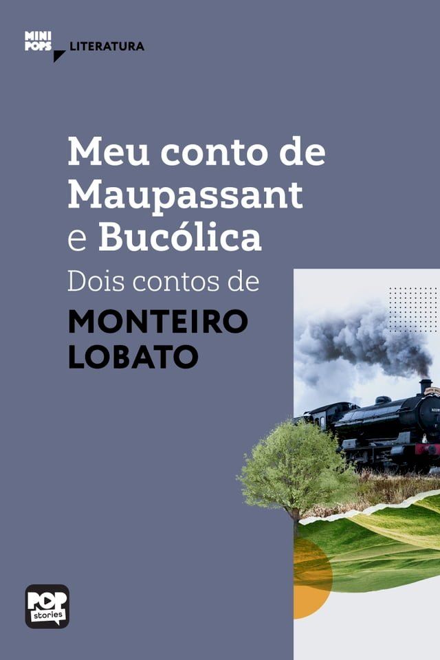  Meu conto de Maupassant e Buc&oacute;lica - dois contos de Monteiro Lobato(Kobo/電子書)