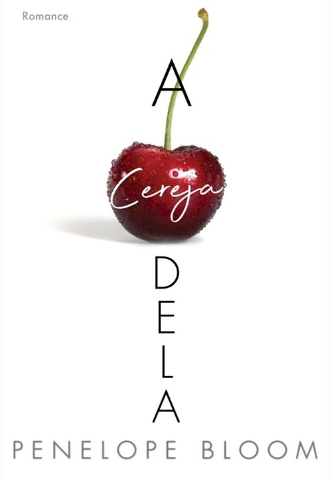 A Cereja Dela(Kobo/電子書)