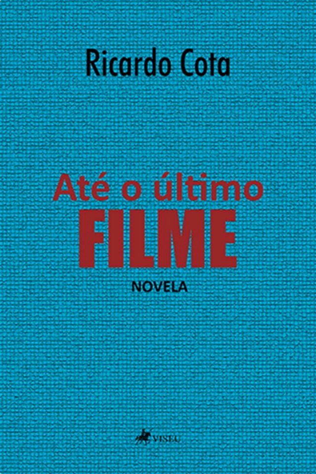  Até o &Uacute;ltimo Filme(Kobo/電子書)