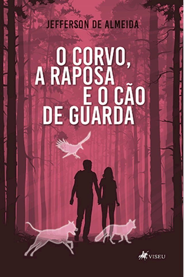  O corvo, a raposa e o c&atilde;o de guarda(Kobo/電子書)