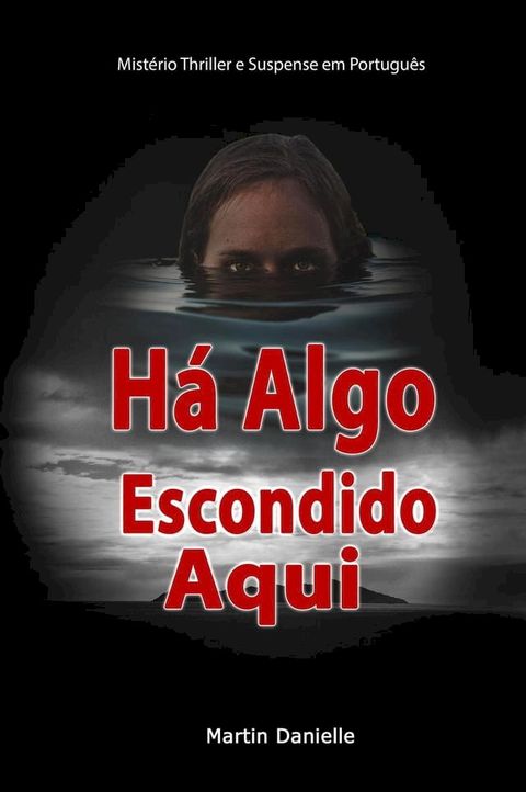 Há Algo Escondido Aqui: Mistério Thriller e Suspense em Português(Kobo/電子書)