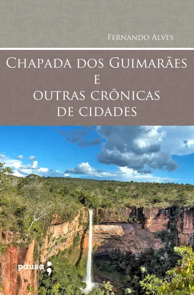  Chapada dos Guimar&atilde;es e outras cr&ocirc;nicas de cidades(Kobo/電子書)