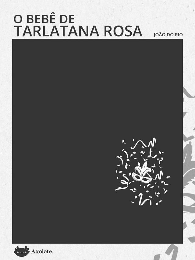  O Beb&ecirc; de Tarlatana Rosa(Kobo/電子書)