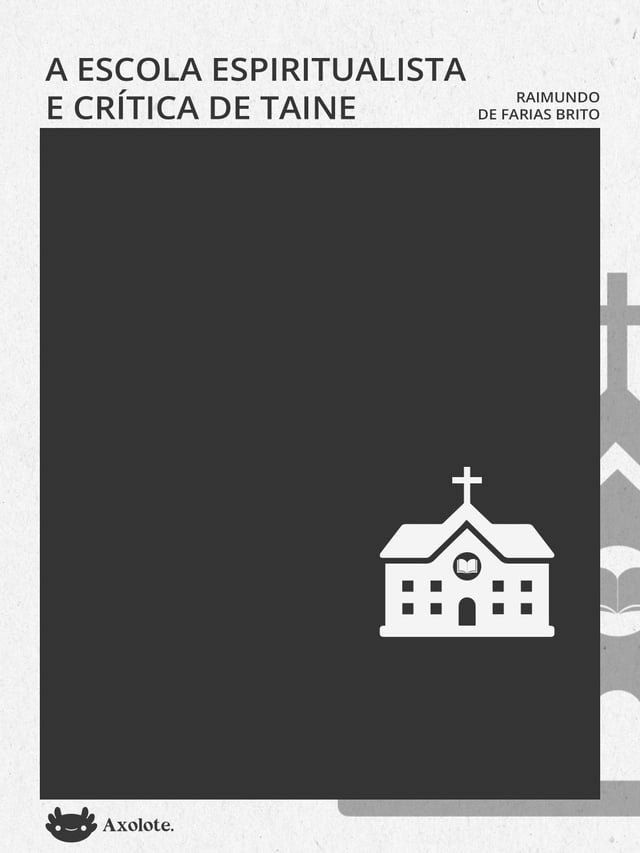  A escola espiritualista e a cr&iacute;tica de taine(Kobo/電子書)