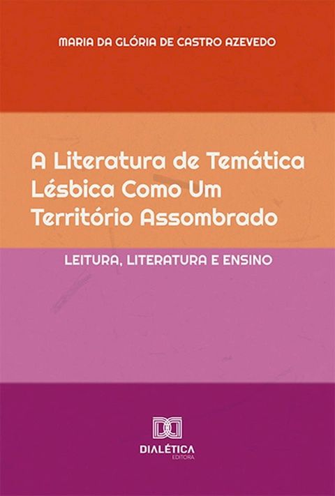 A literatura de tem&aacute;tica l&eacute;sbica como um territ&oacute;rio assombrado(Kobo/電子書)