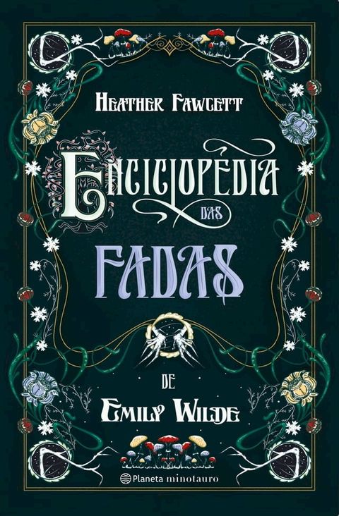 Enciclop&eacute;dia das fadas de Emily Wilde(Kobo/電子書)