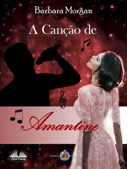 A Can&ccedil;&atilde;o De Amantine(Kobo/電子書)