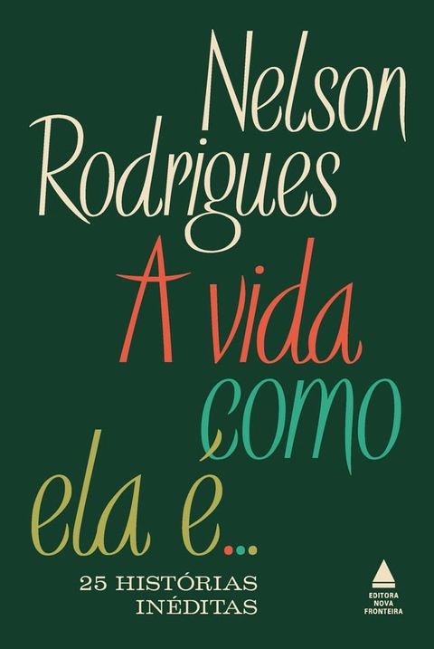 A vida como ela &eacute;...25 hist&oacute;rias in&eacute;ditas(Kobo/電子書)