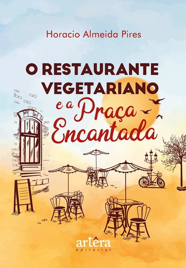  O Restaurante Vegetariano e a Praça Encantada(Kobo/電子書)