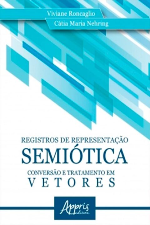 Registros de Representação Semiótica: Conversão e Tratamento em Vetores(Kobo/電子書)