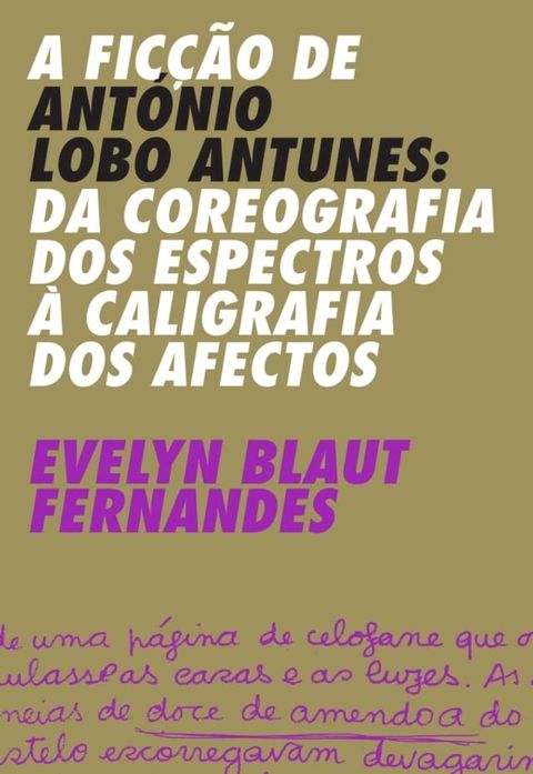 A Fic&ccedil;&atilde;o de Ant&oacute;nio Lobo Antunes   Da Coreografia dos Espectros &agrave; Caligrafia dos Afectos(Kobo/電子書)