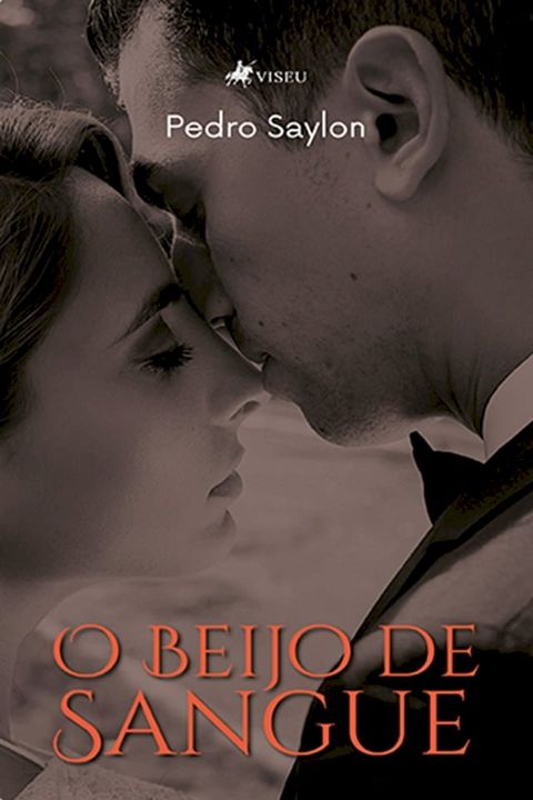 O Beijo de Sangue(Kobo/電子書)