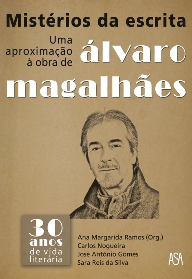  Mist&eacute;rios da Escrita   Uma Aproxima&ccedil;&atilde;o &agrave; Obra de &Aacute;lvaro Magalh&atilde;es(Kobo/電子書)