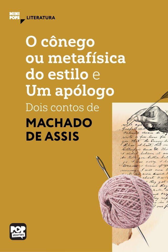  O c&ocirc;nego ou metaf&iacute;sica do estilo e Um ap&oacute;logo - dois contos de Machado de Assis(Kobo/電子書)