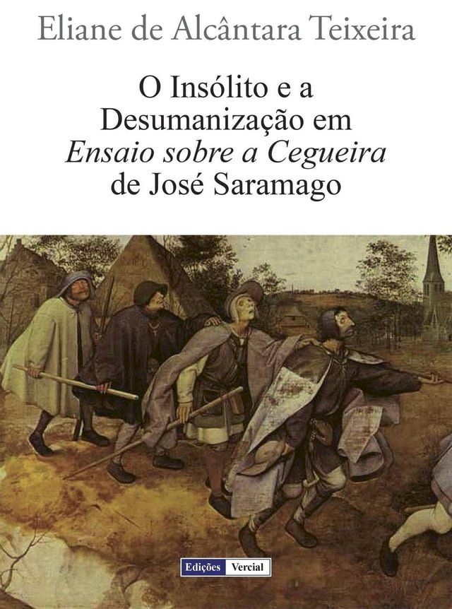  O Insólito e a Desumanização em Ensaio sobre a Cegueira de José Saramago(Kobo/電子書)