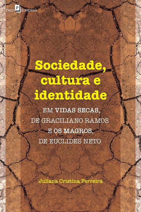 Sociedade, cultura e identidade em vidas secas, de Graciliano Ramos e os magros, de Euclides Neto(Kobo/電子書)