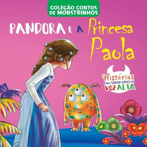 Contos de Monstrinhos - Pandora e a Princesa Paola(Kobo/電子書)